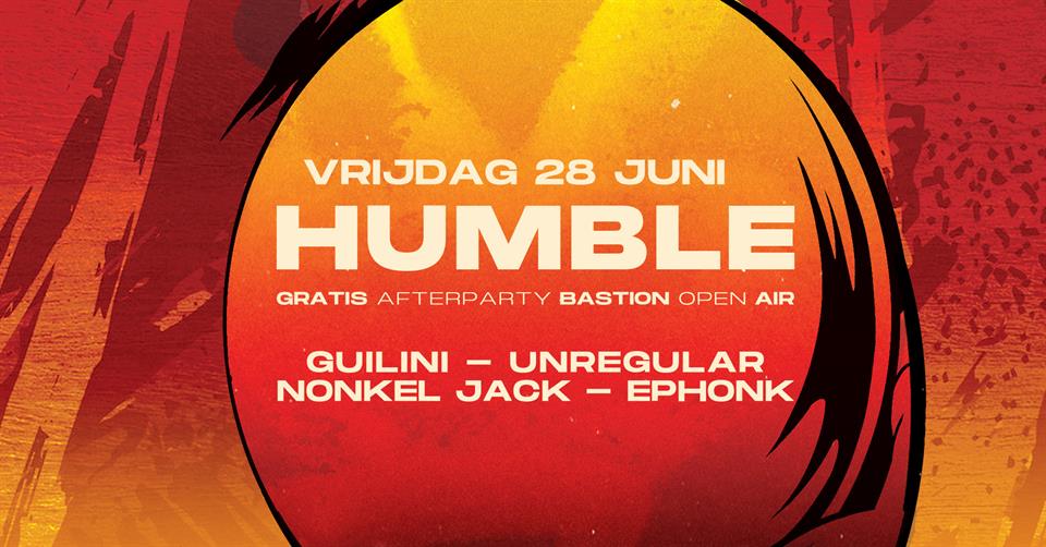 Bastion Open Air: Humble w/ Guilini, Unregular