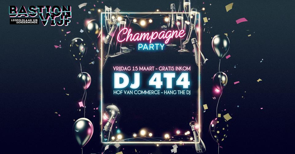 Bar night: Champagne party w/ DJ 4T4