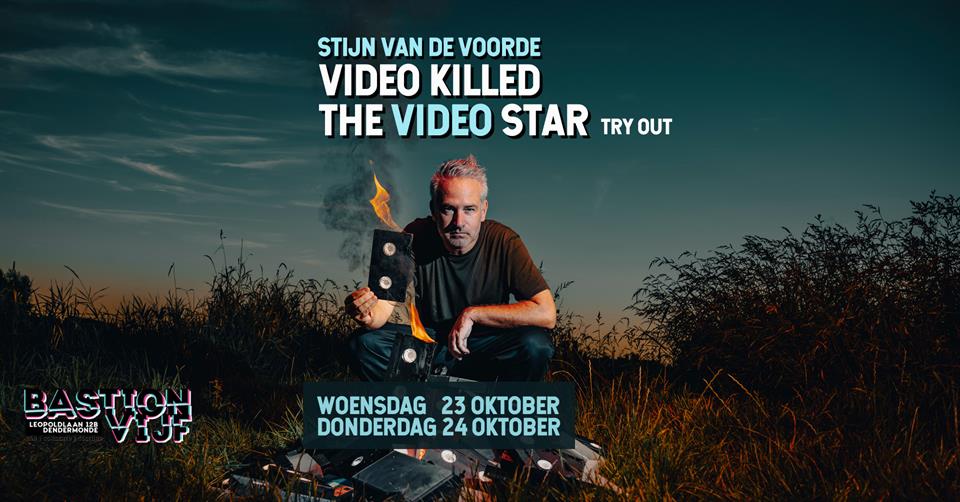 Stijn Van De Voorde: Video killed the video star (Try-out)