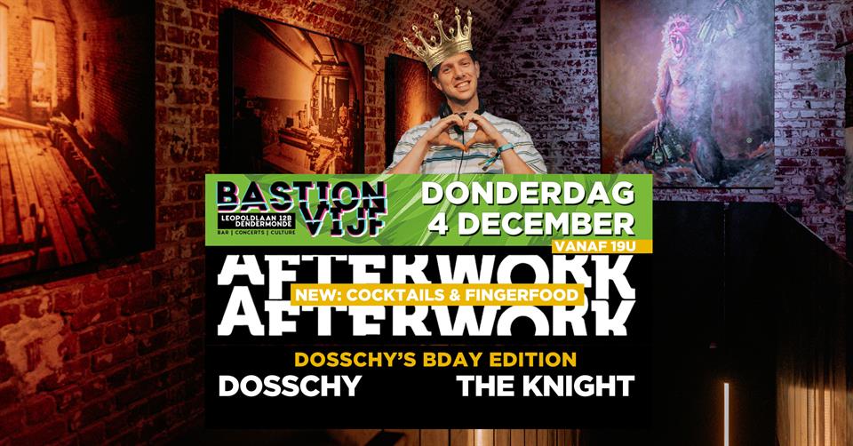 After work: Dosschys bday edition w/ Dosschy & The Knight