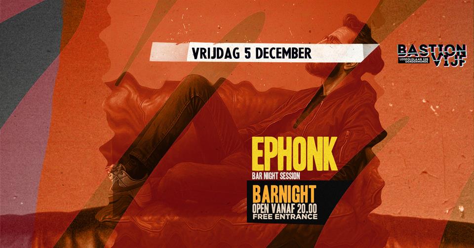 Bar Night: Ephonk