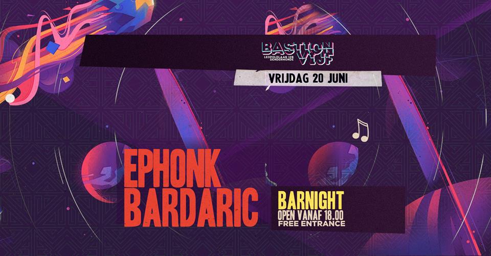 Bar Bastion: Ephonk + Bardaric