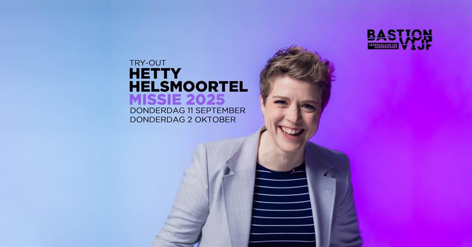 Hetty Helsmoortel - Missie 2025 (Try-out)