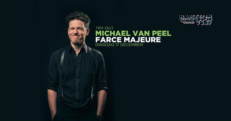 Comedy: Michael Van Peel - Farce Majeure Try-out