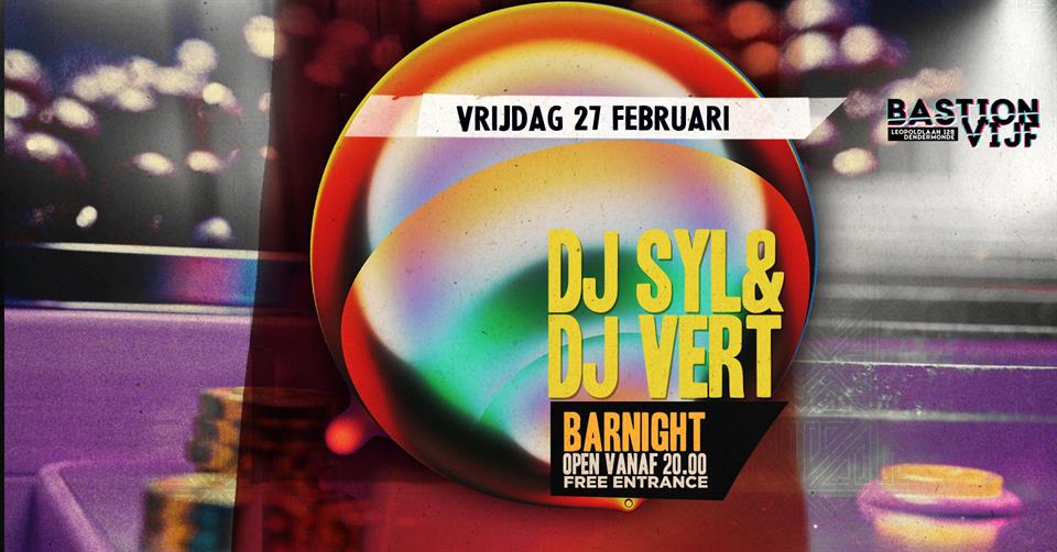 Bar night: DJ Syl & DJ Vert