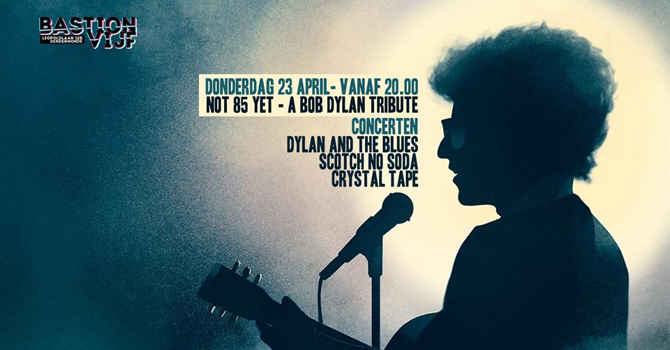 Concerten: Not 85 yet - A Bob Dylan tribute