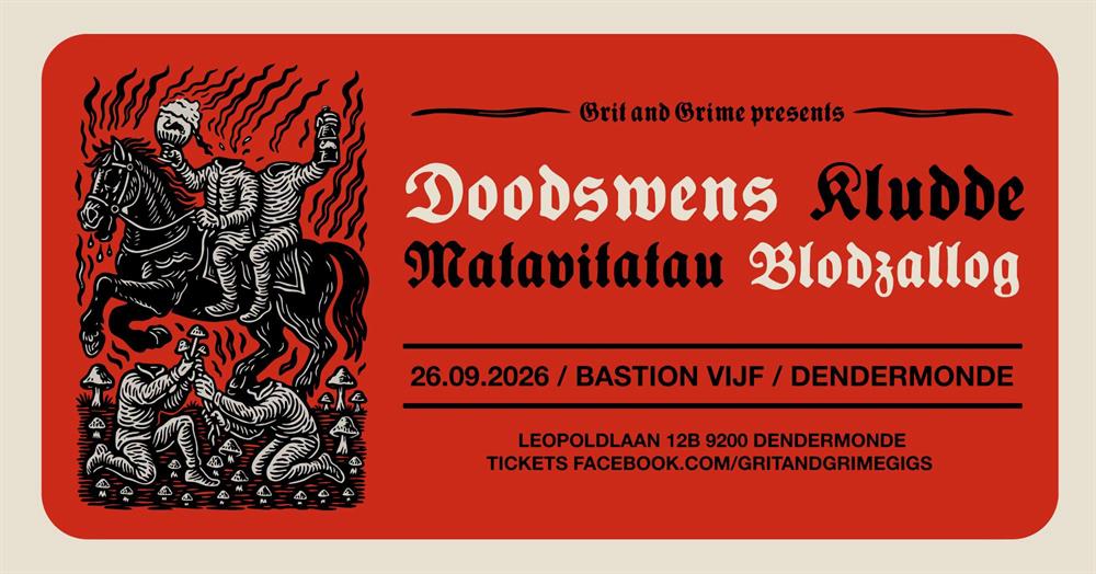 Concert: Grit & Grime presents Doodswens / Kludde / Matavitatau / Blodzallog
