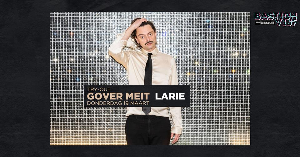 Comedy: Gover Meit - Larie (Try-out)