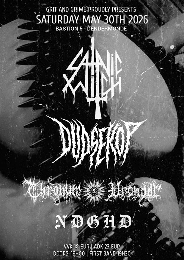 Grit & Grime presents: Satanic Witch / Dudsekop / Thronum Vrondor / NDGHD