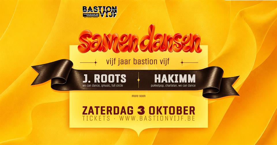 Vijf jaar Bastion Vijf: Samen Dansen met J. Roots, Hakimm & more